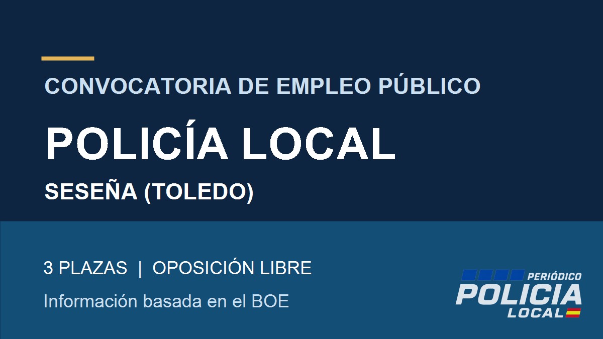 Seseña convoca tres plazas de Policía Local por oposición libre