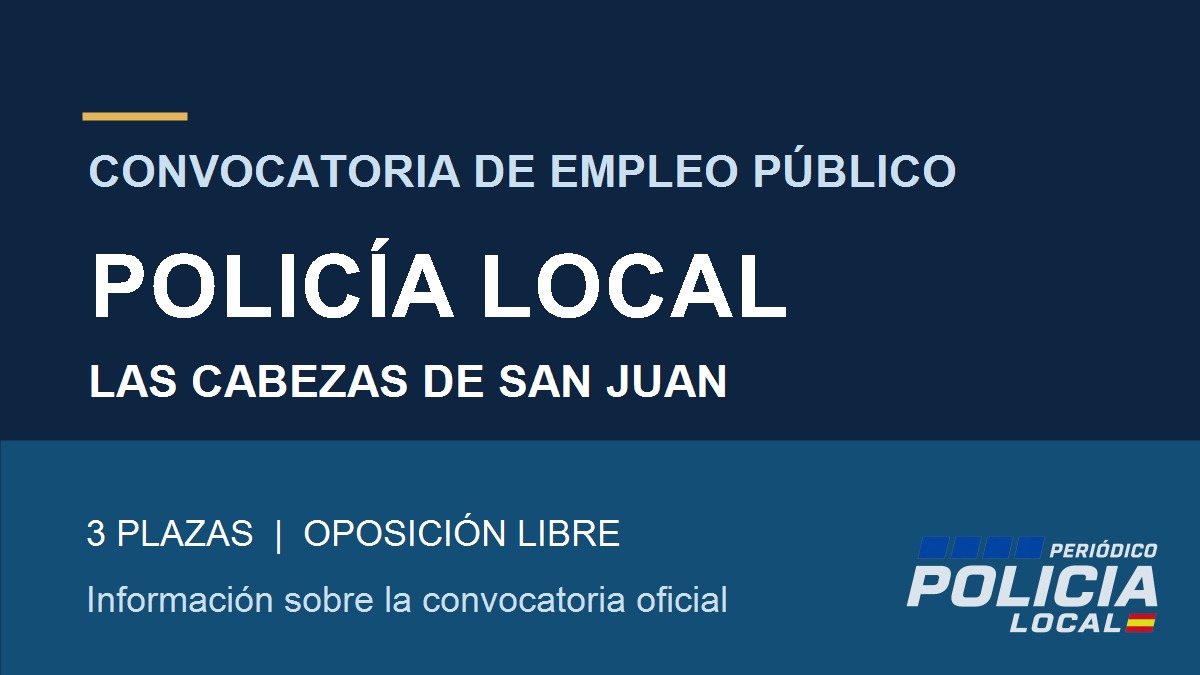 Las Cabezas de San Juan convoca tres plazas de Policía Local por oposición